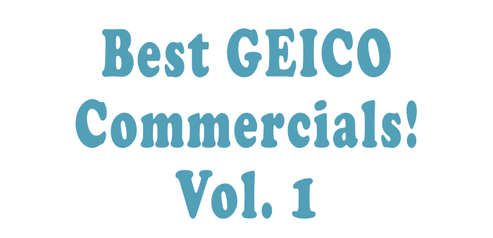 Best GEICO Commercials EVER! - Vol. #1